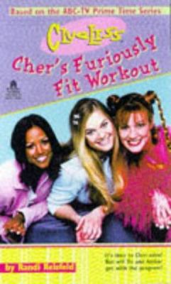 Cher's Furiously Fit Workout: Clueless (TV Tie-In) B002J39P5C Book Cover