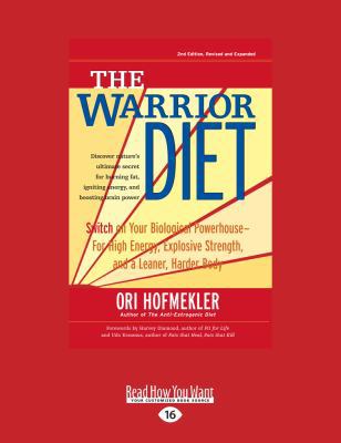 The Warrior Diet: Switch on Your Biological Pow... [Large Print] 1525241354 Book Cover