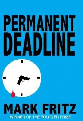 Permanent Deadline 0991261402 Book Cover