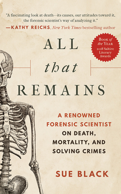All That Remains: A Renowned Forensic Scientist... 1721385363 Book Cover