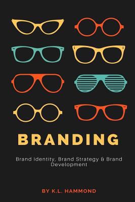 Branding: Brand Identity, Brand Strategy, and B... 1981712372 Book Cover