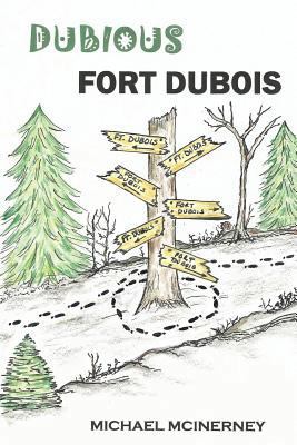 Dubious Fort Dubois 0990567915 Book Cover