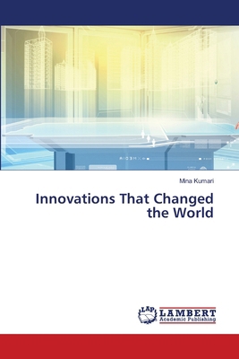 Innovations That Changed the World 6207807200 Book Cover