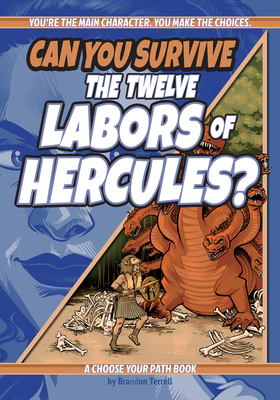 Can You Survive the Twelve Labors of Hercules?:... 1960084151 Book Cover