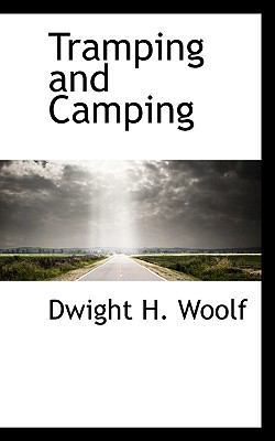 Tramping and Camping 1117808912 Book Cover