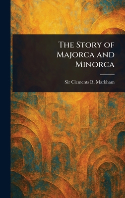 The Story of Majorca and Minorca 1023321076 Book Cover