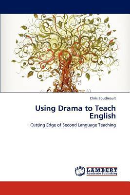 Using Drama to Teach English 3659285684 Book Cover