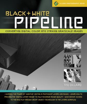 Black & White Pipeline: Converting Digital Colo... 160059400X Book Cover