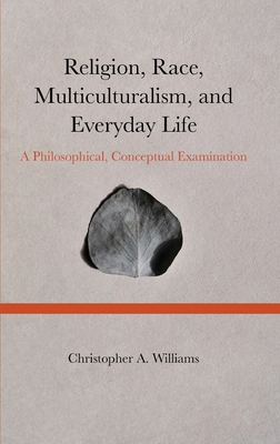 Religion, Race, Multiculturalism, and Everyday ... 1804410225 Book Cover