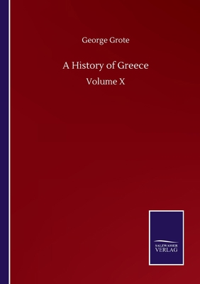 A History of Greece: Volume X 3846059226 Book Cover