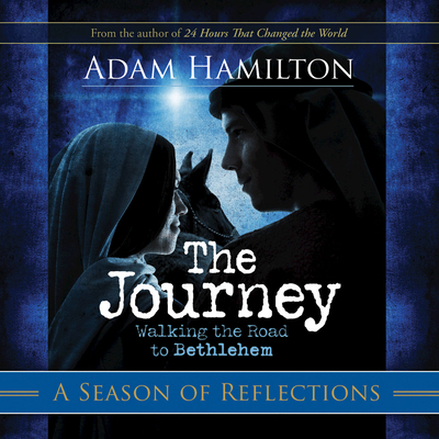 The Journey: A Season of Reflections: Walking t... 1426714262 Book Cover