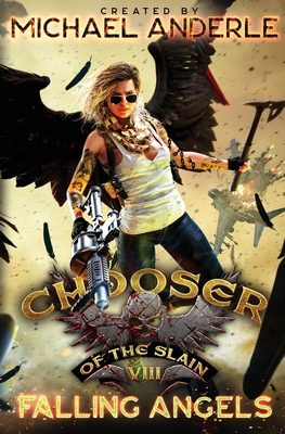 Falling Angels: Chooser of the Slain Book 8 B0C47RYRPG Book Cover