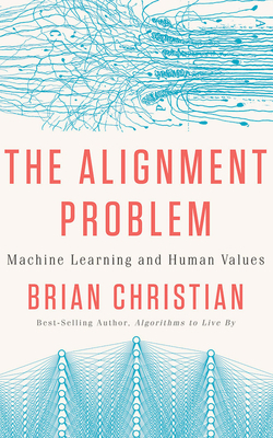 The Alignment Problem: Machine Learning and Hum... 1721363033 Book Cover