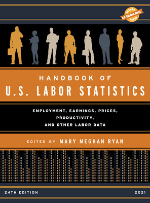 Handbook of U. S. Labor Statistics 2021 : Emplo...            Book Cover