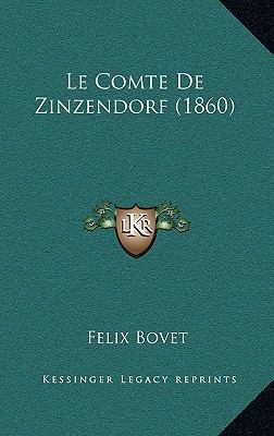 Le Comte de Zinzendorf (1860) [French] 1167907663 Book Cover
