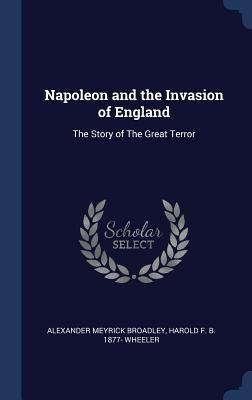 Napoleon and the Invasion of England: The Story... 1340393352 Book Cover