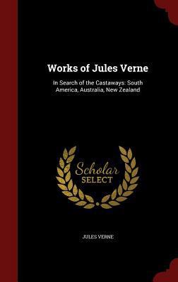 Works of Jules Verne: In Search of the Castaway... 1297593774 Book Cover