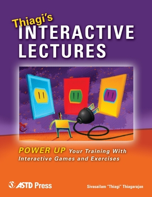 Thiagi's Interactive Lectures : Power up Your T... B0082PPV18 Book Cover
