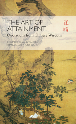 The Art of Attainment: Quotations from Chinese ... 160220134X Book Cover