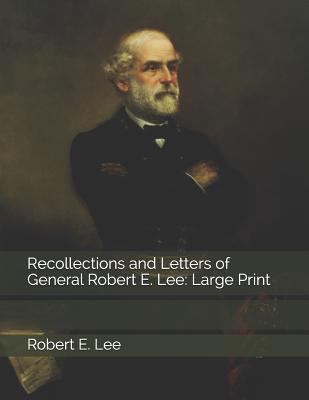 Recollections and Letters of General Robert E. ... 1798541033 Book Cover