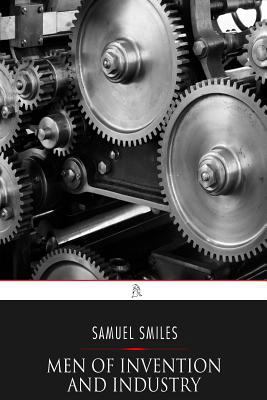 Men of Invention and Industry 1542364418 Book Cover