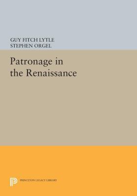 Patronage in the Renaissance 0691614415 Book Cover