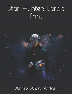 Star Hunter: Large Print 1650457928 Book Cover