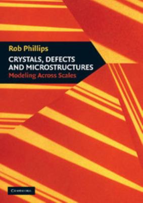 Crystals, Defects and Microstructures: Modeling... 0521790050 Book Cover