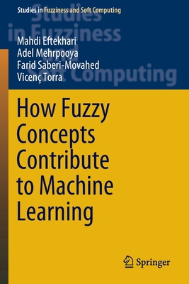 How Fuzzy Concepts Contribute to Machine Learning 3030940683 Book Cover