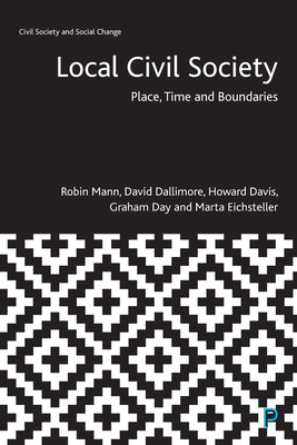 Local Civil Society: Place, Time and Boundaries 1447356489 Book Cover