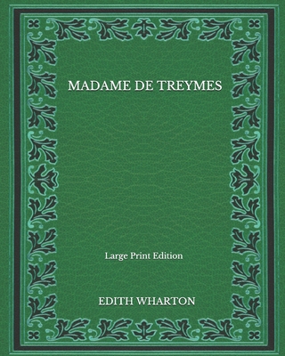 Madame De Treymes - Large Print Edition B08NVGHC7N Book Cover