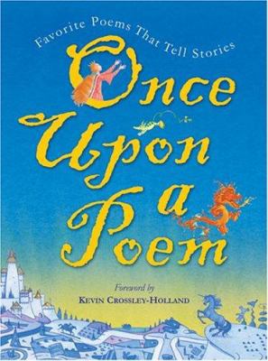 Once Upon a Poem: Favorite Poems That Tell Stories 0439651085 Book Cover