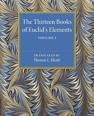 The Thirteen Books of Euclid's Elements: Volume... 1107480426 Book Cover