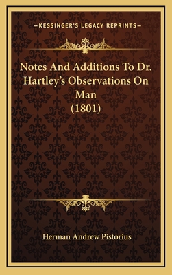 Notes And Additions To Dr. Hartley's Observatio... 1165512270 Book Cover