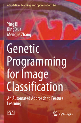 Genetic Programming for Image Classification: A... 3030659291 Book Cover