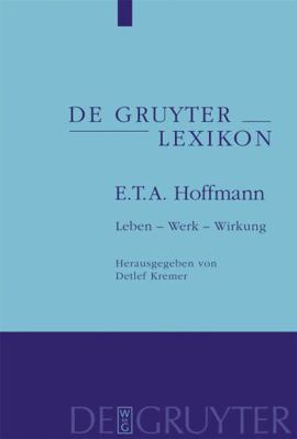 E. T. A. Hoffmann: Leben-Werk-Wirkung [German] 311018382X Book Cover