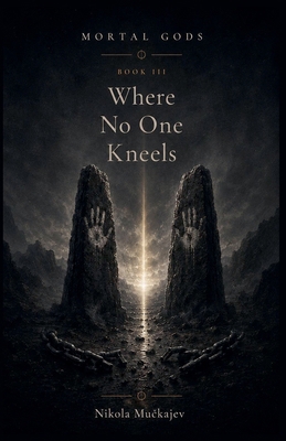 Where No One Kneels B0H86KS4LF Book Cover