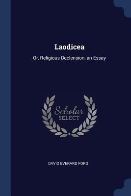 Laodicea: Or, Religious Declension, an Essay 1376562391 Book Cover