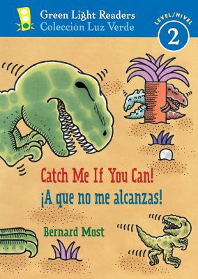 Catch Me If You Can!/¡a Que No Me Alcanzas! (Gr... 0152059644 Book Cover
