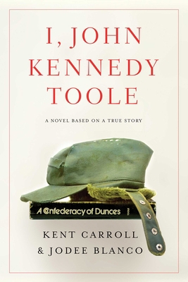 I, John Kennedy Toole 1643139487 Book Cover