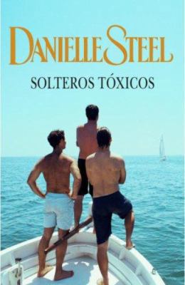 Solteros Toxicos [Spanish] 0307391833 Book Cover