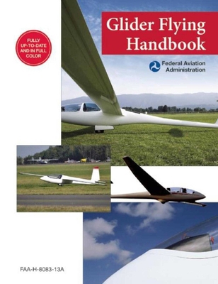 Glider Flying Handbook (Federal Aviation Admini... 1632206994 Book Cover
