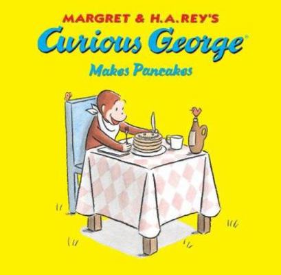 Curious George Makes Pancakes 1599614170 Book Cover