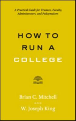 How to Run a College: A Practical Guide for Tru... 1421424770 Book Cover