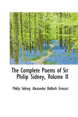 The Complete Poems of Sir Philip Sidney, Volume II 1103442562 Book Cover