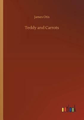 Teddy and Carrots 3732686736 Book Cover