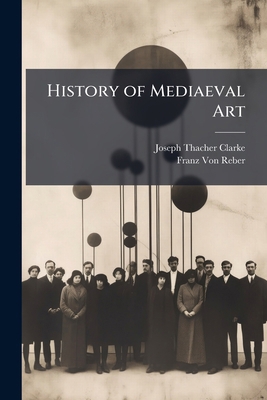 History of Mediaeval Art 1143854365 Book Cover