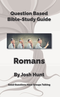 Question-based Bible Study Guide -- Romans: Goo... 1678680168 Book Cover