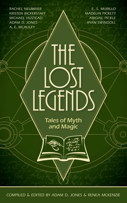 The Lost Legends: Tales of Myth and Magic 1085862151 Book Cover