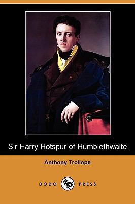 Sir Harry Hotspur of Humblethwaite (Dodo Press) 140996471X Book Cover